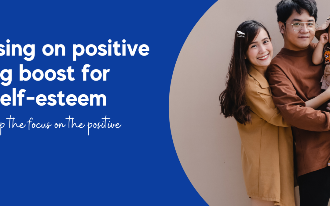 Focusing on positive big boost for self-esteem