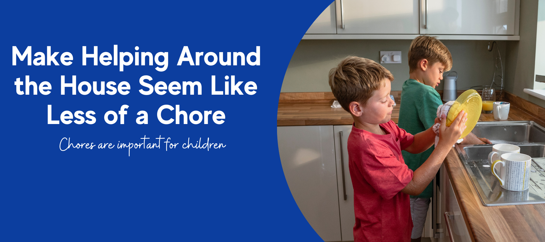 Make Helping Around the House Seem Like Less of a Chore