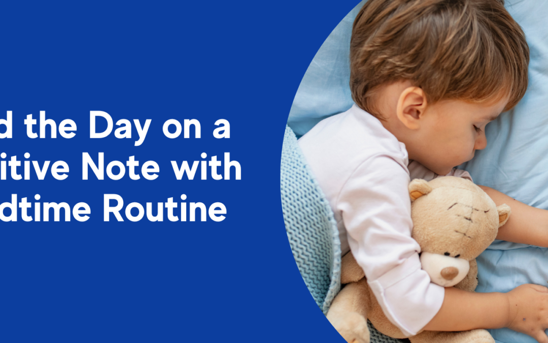 End the Day on a Positive Note with Bedtime Routine